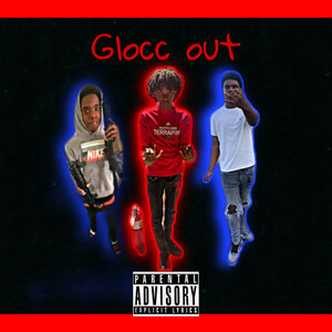 Glocc Out (Explicit)