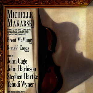 Cage/Harbison/Hartke/Wyner: Violin Works