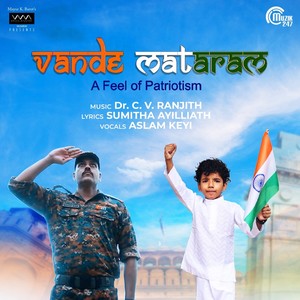 Vande Matharam (From "Vande Mataram - A Feel Of Patriotism")