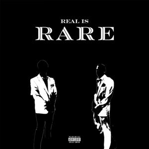 Real Is Rare (Explicit)