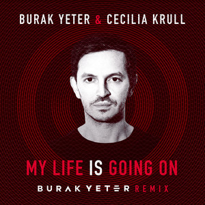 My Life Is Going On (Burak Yeter Remix)