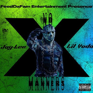 No Manners (feat. Lil Yoda) (Explicit)