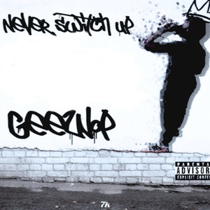 Never Switch Up (Explicit)