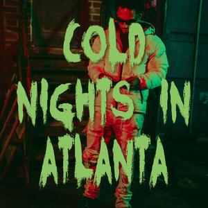 Cold Nights In Atlanta (Explicit)