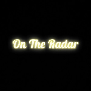 on the radar (Explicit)