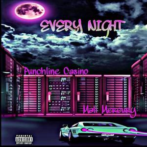 Every Night (feat. Casino Punchline) [Explicit]