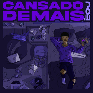 Cansado Demais (Explicit)