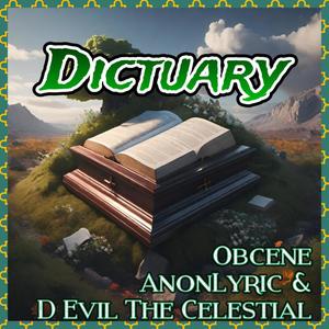 Dictuary (feat. D Evil The Celestial & AnonLyrics) [Explicit]