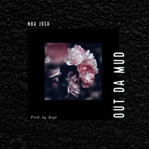 Out Da Mud (Explicit)