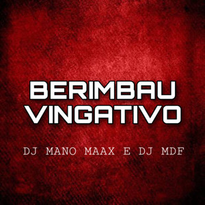 Berimbau Vingativo (Explicit)