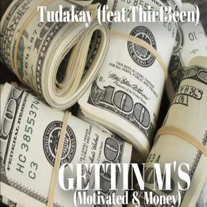 Gettin M's (Motivated & Money) [Explicit]