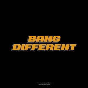 Bang Different (Explicit)
