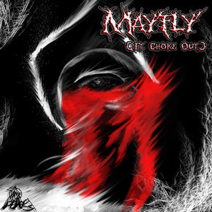 Mayfly (feat. Choke Out) [Explicit]