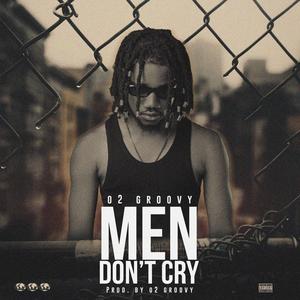 MEN DON'T CRY