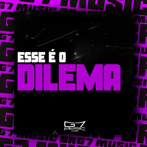 Esse é o Dilema (Explicit)