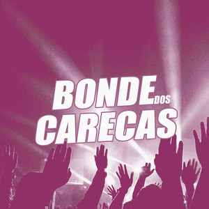 Bonde dos Carecas (Explicit)