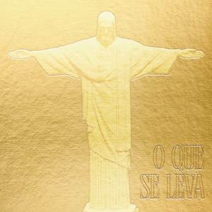 O Que Se Leva (Dói) [Explicit]