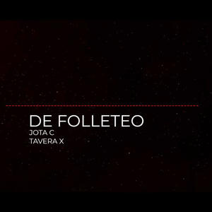 DE FOLLETEO (Explicit)