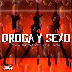 Droga y Sexo (feat. Babaco & Junior Cachu)