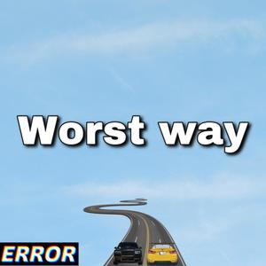 Worst Way (Explicit)