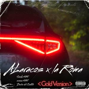 ALaracos x la Roma (feat. Smoke420 & Sossa) (Gold Version)
