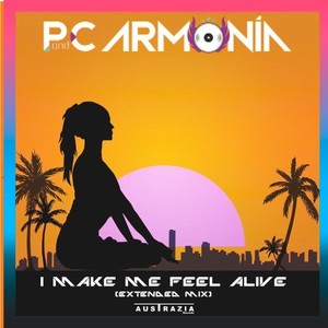 I Make Me Feel Alive (Extended Mix)