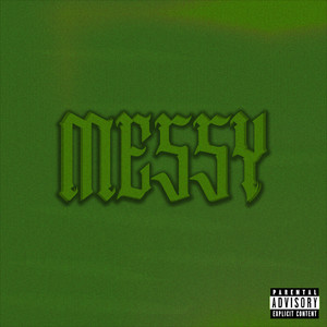 messy (Explicit)