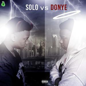 Solo Vs. Donye (Explicit)