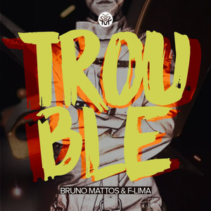Trouble (Original Mix)
