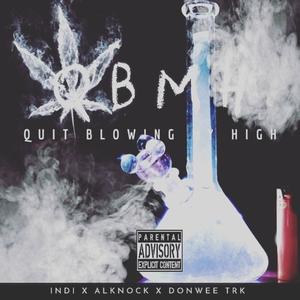 Quit Blowing My High (Explicit)