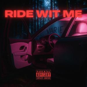 Ride Wit Me (Explicit)