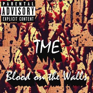 Blood on The Walls (Explicit)