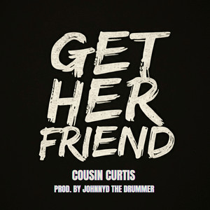 Get Her Friend (Explicit)