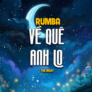 Về Quê Anh Lo (Rumba)