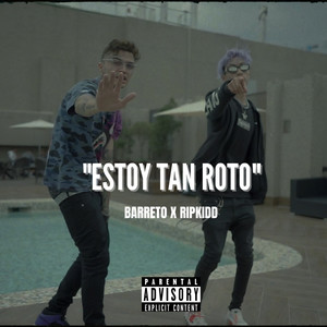 ESTOY TAN ROTO (Explicit)