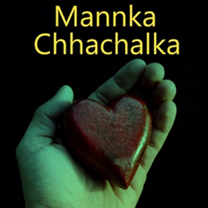Mannka Chhachalka