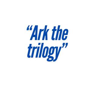 Ark the trilogy. (Explicit)