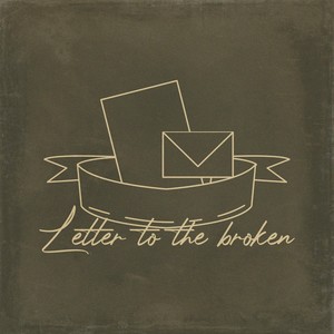 Letter to the Broken