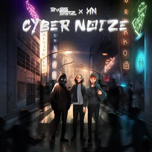 Cyber Noize (feat. Kosmic Noize)