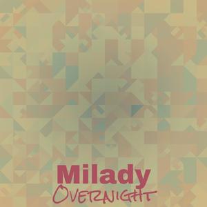 Milady Overnight