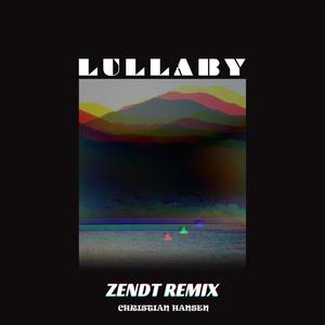 Lullaby (Zendt Remix)