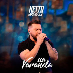 Netto Rodriguez Na Varanda (Ao Vivo)