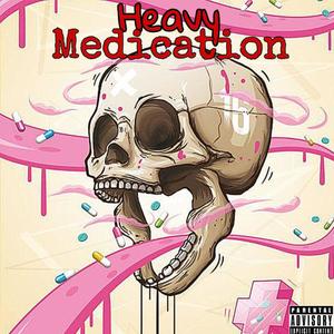 Heavy Medication (Explicit)