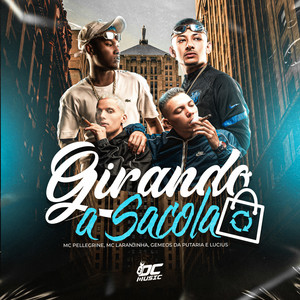 Girando a Sacola (Explicit)