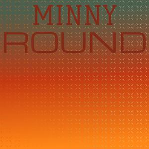 Minny Round