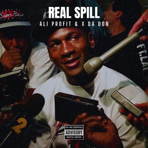 Real Spill (feat. X Da Don)