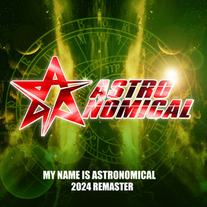 My Name Is Astronomical