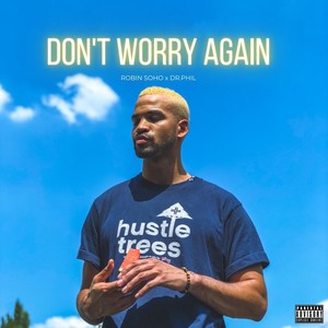 Don't Worry Again
