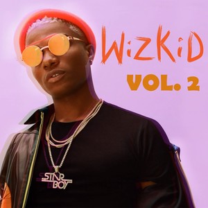 Wizkid Vol, 2