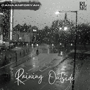 RAINING OUTSIDE (Explicit)